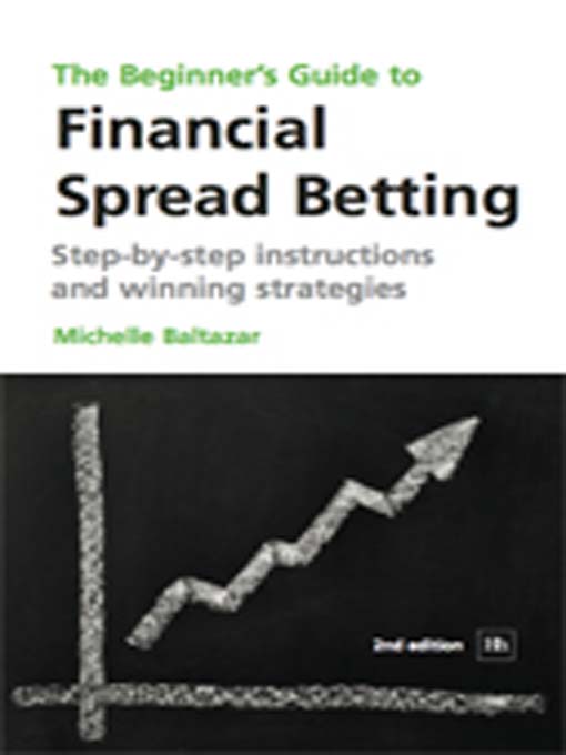 Title details for The Beginner's Guide to Financial Spread Betting by Michelle Baltazar - Available